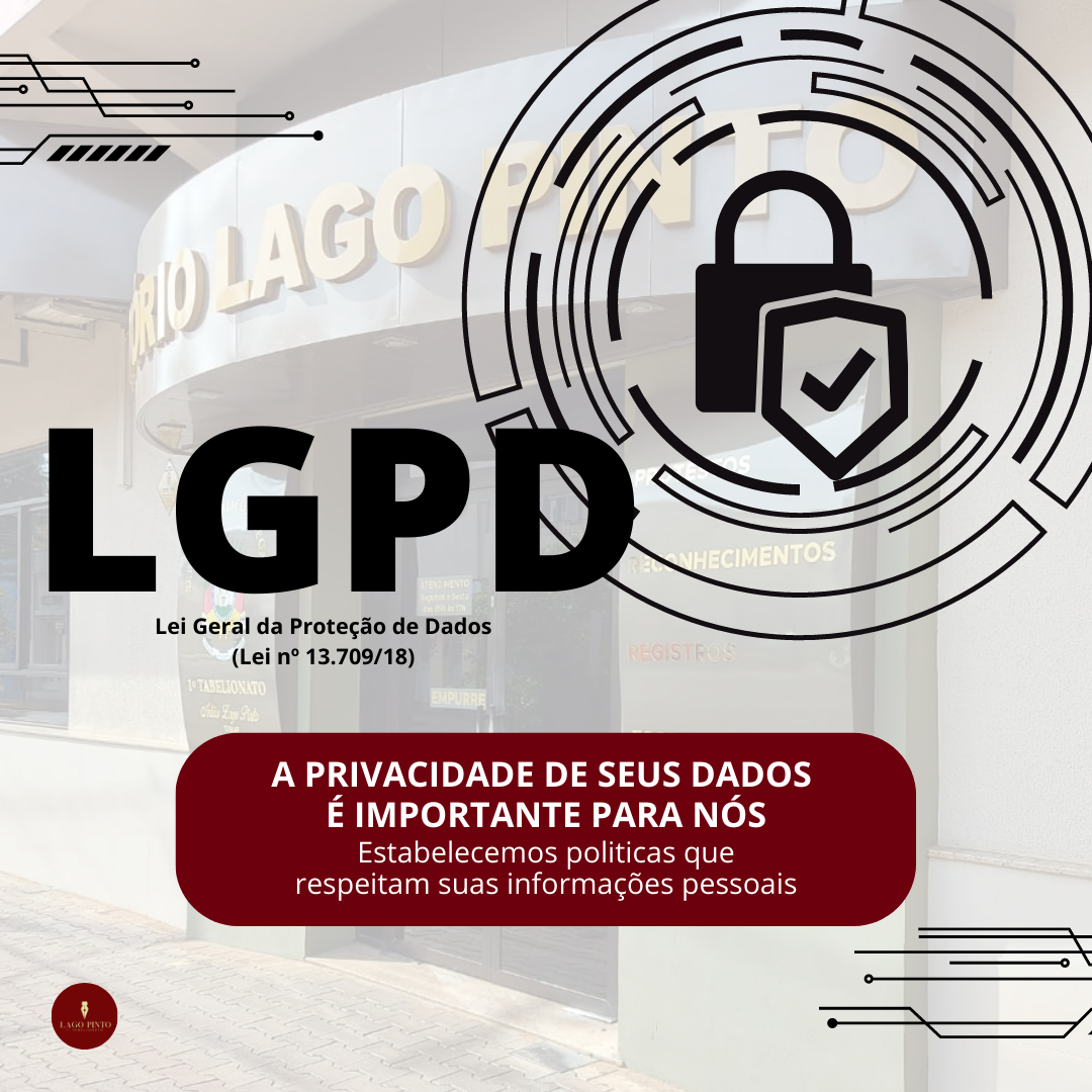 Lei Geral de Proteção aos Dados - LGPD